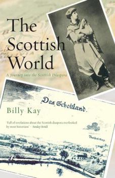 Paperback The Scottish World: A Journey Into the Scottish Diaspora Book