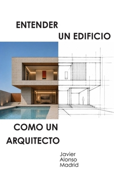 Paperback Entender un edificio como un Arquitecto (Entender como un Arquitecto) (Spanish Edition) [Spanish] Book