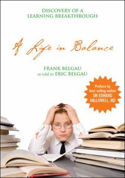 Paperback A Life in Balance: Discovery of a Learning Breakthrough Book