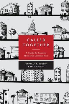 Paperback Called Together: A Guide to Forming Missional Communities Book