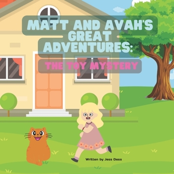 Paperback Matt and Avah's Great Adventures: The Toy Mystery Book
