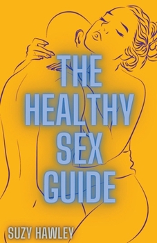 Paperback The Healthy Sex Guide Book