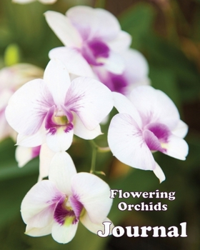 Flowering Orchids Journal: Greenhouse Flowers for Cold Climate Gardening