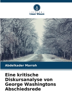 Paperback Eine kritische Diskursanalyse von George Washingtons Abschiedsrede [German] Book