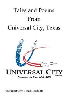Tales and Poems From Universal City, Texas