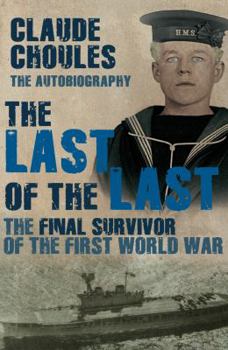 Paperback The Last of the Last: The Final Survivor of the First World War Book