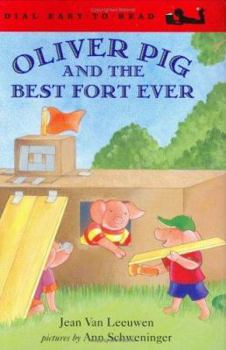 Oliver Pig and the Best Fort Ever (Dial Easy-to-Read) - Book #18 of the Oliver and Amanda Pig