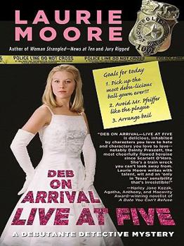 Deb on Arrival - Live at Five - Book #1 of the Debutante Detective Agency