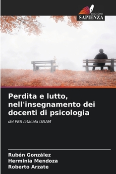 Paperback Perdita e lutto, nell'insegnamento dei docenti di psicologia [Italian] Book