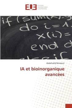 IA et bioinorganique avancées (French Edition)