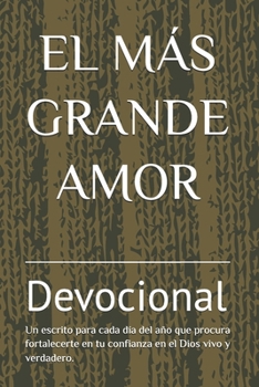 DEVOCIONAL EL MÁS GRANDE AMOR (Spanish Edition)