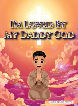 Hardcover I'm Loved By My Daddy God Book