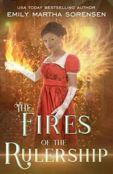 The Fires of the Rulership - Book #2 of the End in the Beginning