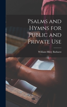 Hardcover Psalms and Hymns for Public and Private Use Book