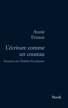 Paperback L Ecriture Comme Un Couteau: Entretien avec Pierre-Yves Jeannet [French] Book