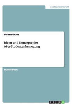 Paperback Ideen und Konzepte der 68er-Studentenbewegung [German] Book
