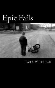 Paperback Epic Fails: Have you ever made a mistake so big that it seemed epic? Do you feel like those failures are holding you back in life? Book