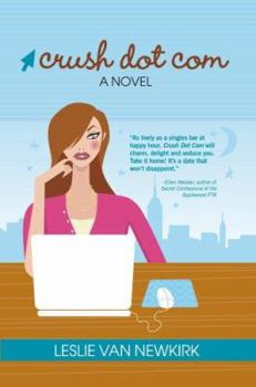 Crush Dot Com: A Novel