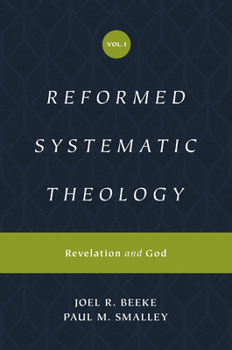 Reformed Systematic Theology: Revelation and God, Volume 1 - Book #1 of the Reformed Systematic Theology
