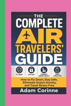 Paperback THE COMPLETE AIR TRAVELER'S GUIDE Book