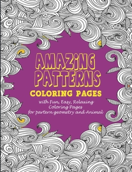 Paperback Amazing patterns: : Coloring pages with Fun, Easy, Relaxing Coloring Pages for partern geometry and Animal Book