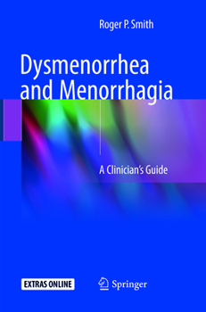 Paperback Dysmenorrhea and Menorrhagia: A Clinician's Guide Book
