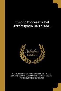 Paperback Sinodo Diocesana Del Arzobispado De Toledo... [Spanish] Book