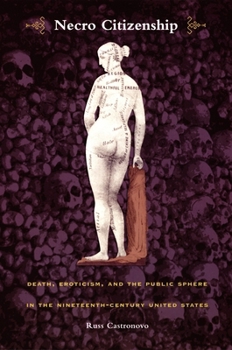Paperback Necro Citizenship: Death, Eroticism, and the Public Sphere in the Nineteenth-Century United States Book
