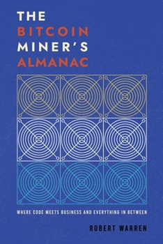 Paperback The Bitcoin Miner's Almanac Book