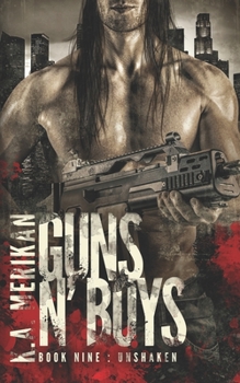 Guns n' Boys: Unshaken (Book 9) - Book #9 of the Guns n' Boys