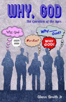 Paperback Why, God: The question of the ages Book