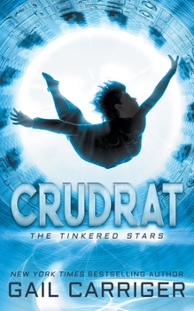 Crudrat : The Tinkered Stars - Book  of the Tinkered Stars