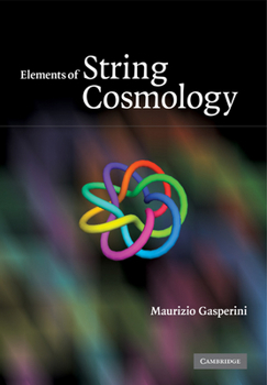 Paperback Elements of String Cosmology Book