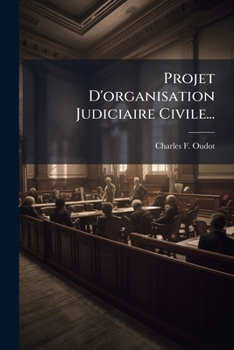 Paperback Projet D'organisation Judiciaire Civile... [French] Book