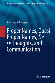 Hardcover Proper Names, Quasi Proper Names, de Se Thoughts, and Communication Book