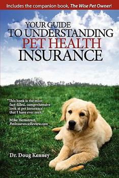 Paperback Your Guide to Understanding Pet Health Insurance Book