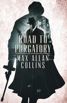 Road to Purgatory (Road to Perdition, Book 3) - Book #3 of the Road to Perdition