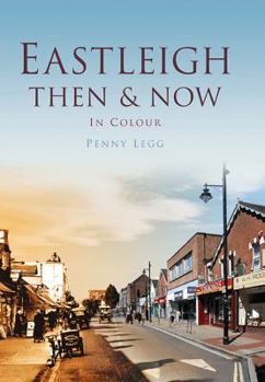 Hardcover Eastleigh Then & Now Book