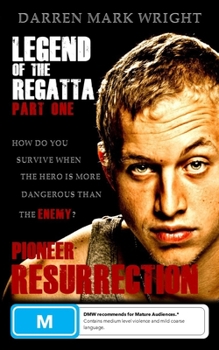 Paperback Legend of the Regatta: Part One: Pioneer RESURRECTION Book
