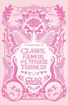 Paperback A Collection of Claws, Fangs, and Other Things Book