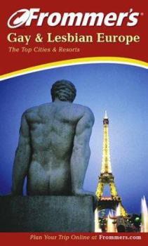 Paperback Frommer's Gay & Lesbian Europe: The Top Cities & Resorts Book