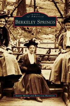 Berkeley Springs - Book  of the Images of America: West Virginia