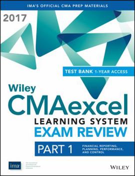Paperback Wiley CMAexcel Learning System Exam Review 2017: Part 1, Financial Reporting, Planning, Performance, and Control (1-year access) Book