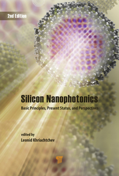 Hardcover Silicon Nanophotonics: Basic Principles, Present Status, and Perspectives, Second Edition Book