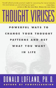 Paperback Thought Viruses: Powerful Ways to Change Your Thought Patterns and Get What You Want in Life Book