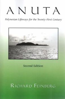 Anuta: Polnesian Lifeways for the Twenty-first Century, Second Edition