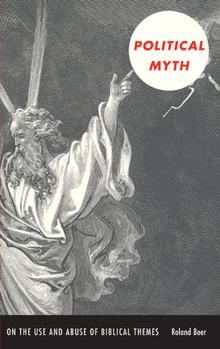 Political Myth: On the Use and Abuse of Biblical Themes (New Slant) - Book  of the New Slant: Religion, Politics, Ontology