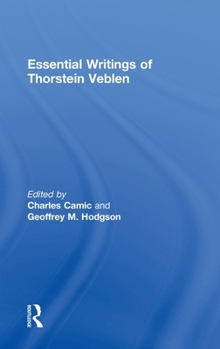 Essential Writings of Thorstein Veblen