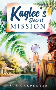 Paperback Kaylee's Secret Mission Book