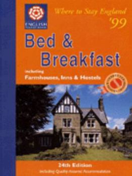 Paperback Where to Stay England '99: Bed & Breakfast Including Farmhouses, Inns & Hostels (BED AND BREAKFAST GUEST ACCOMMODATION IN ENGLAND) Book